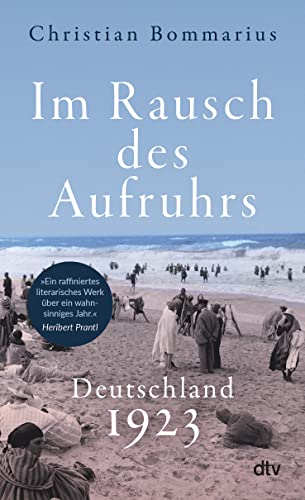 Im Rausch des Aufruhrs: Deutschland 1923 | Das turbulenteste Jahr der Weimarer Republik