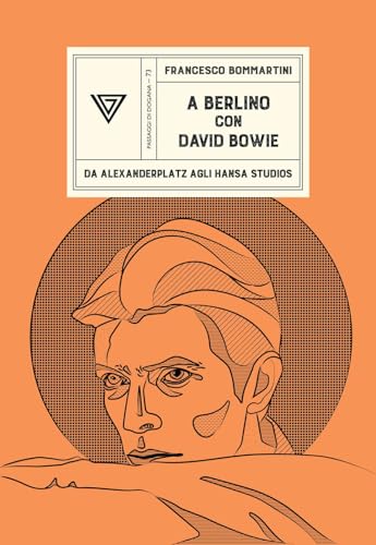 A Berlino con David Bowie (Passaggi di dogana) von Perrone
