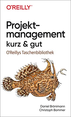 Projektmanagement kurz & gut von O'Reilly