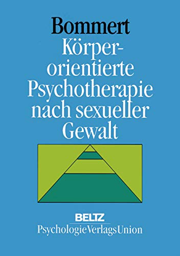 Körperorientierte Psychotherapie nach sexueller Gewalt (Book on Demand)