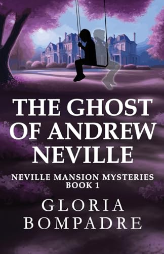 The Ghost of Andrew Neville (Neville Mansion Mysteries, Band 1) von Next Chapter