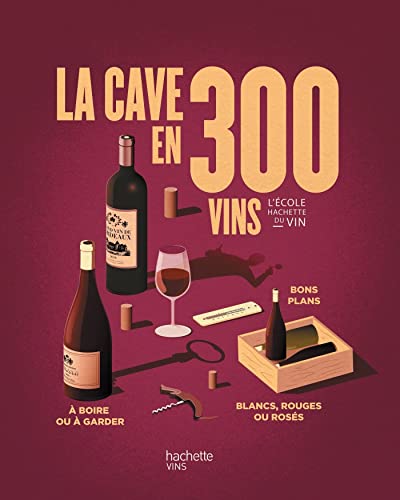 La cave en 300 vins von HACHETTE PRAT