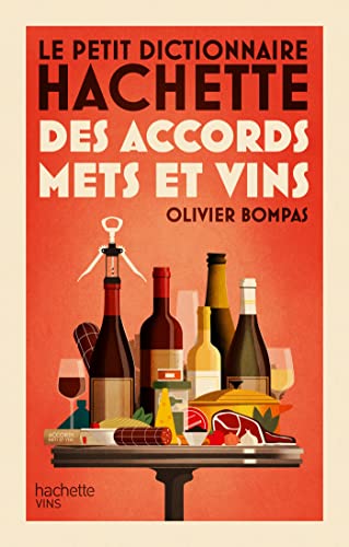Le petit dictionnaire Hachette des accords mets et vins von HACHETTE PRAT
