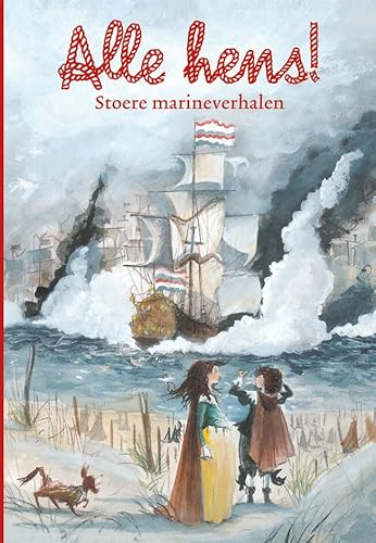 Alle hens!: stoere marineverhalen von Kluitman Alkmaar B.V., Uitgeverij