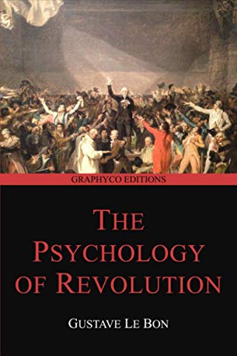 The Psychology of Revolution (Graphyco Editions) von Independently published