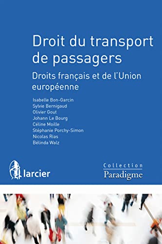 Droit du transport de passagers: Droits français et de l'Union européenne von LARCIER
