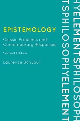 Epistemology: Classic Problems and Contemporary Responses, Second Edition (Elements of Philosophy) von Rowman & Littlefield Publishers