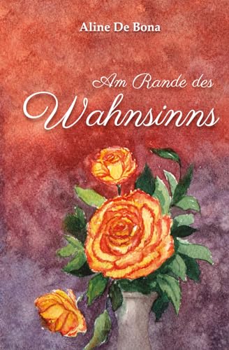 Am Rande des Wahnsinns