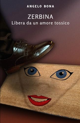Zerbina: Libera da un amore tossico von Independently published