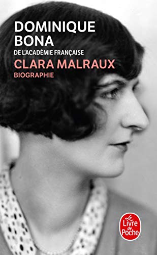 Clara Malraux: Biographie von Le Livre de Poche