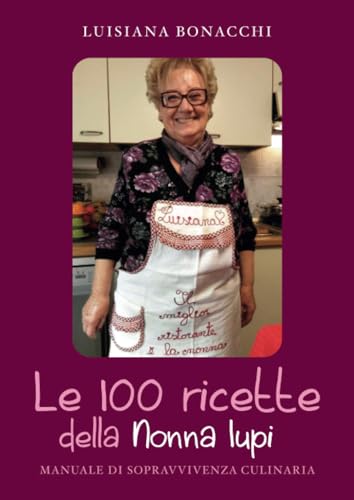 Le 100 ricette della Nonna Iupi von Youcanprint