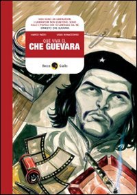 Que viva Che Guevara (Biografie) von Becco Giallo