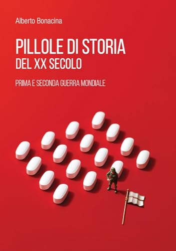 Pillole di storia del XX secolo. Prima e Seconda Guerra Mondiale von Sestante
