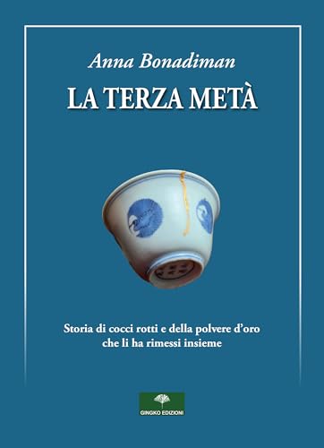 La terza metà von Gingko Edizioni