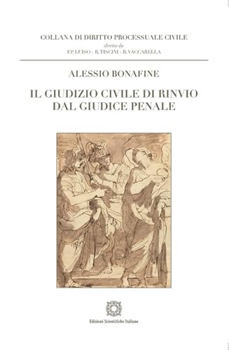 Il giudizio civile di rinvio dal giudice penale (Diritto processuale civile) von Edizioni Scientifiche Italiane