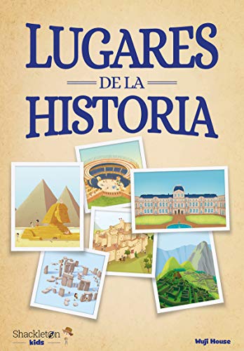 Lugares de la historia: Únete a Carmen, Marco y el abuelo, y descubre la historia explicada como si fuera un cuento para niños y niñas. (Locos por la historia)