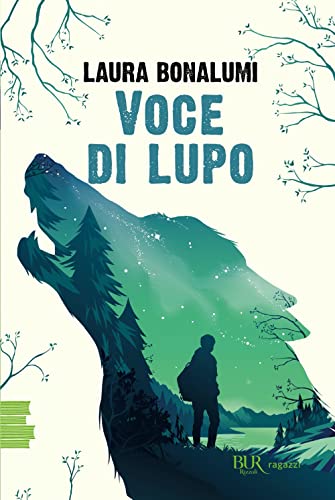 Voce di lupo (BUR Ragazzi Verdi) von Rizzoli