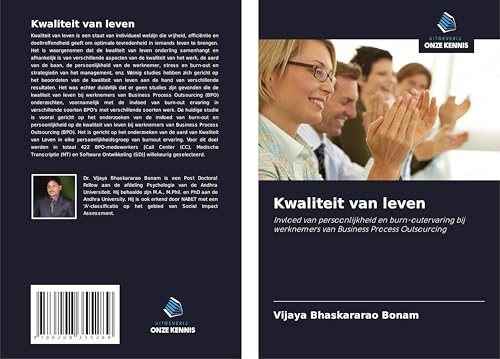Kwaliteit van leven: Invloed van persoonlijkheid en burn-outervaring bij werknemers van Business Process Outsourcing von Uitgeverij Onze Kennis