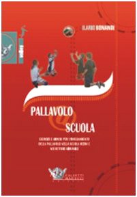 Pallavolo a scuola. Esercizi e giochi per l'insegnamento della pallavolo nella scuola media e nei settori giovanili. Con DVD (Volley collection) von CALZETTI MARIUCCI