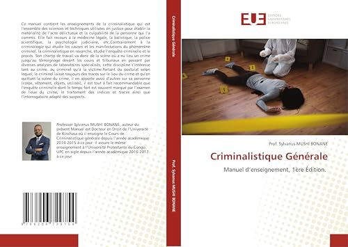 Criminalistique Générale: Manuel d’enseignement, 1ère Édition. von Éditions universitaires européennes