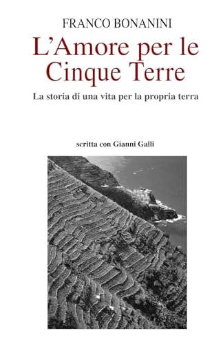 L'Amore per le Cinque Terre: La storia di una vita per la propria terra von Independently published