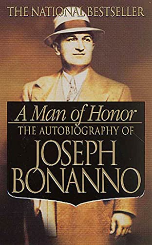 Man of Honor, A: The Autobiography of Joseph Bonanno Man of Honor, A: The Autobiography of Joseph Bonanno von St. Martin's Press