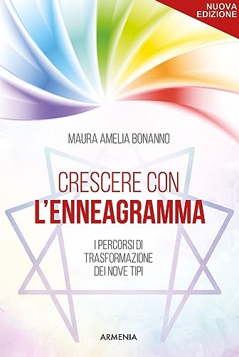 Crescere con l'enneagramma. I percorsi di trasformazione dei nove tipi. Nuova ediz. (Ombre) von Armenia