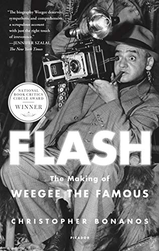 Flash: The Making of Weegee the Famous von Picador USA