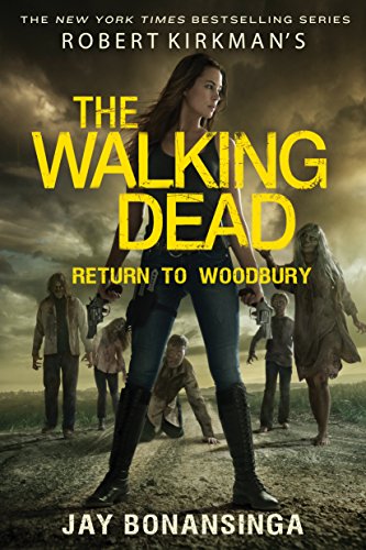 Robert Kirkman's The Walking Dead: Return to Woodbury von Thomas Dunne Book for St. Martin's Griffin