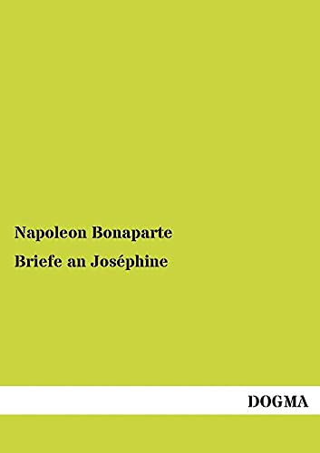 Briefe an Josephine Briefe an Josephine