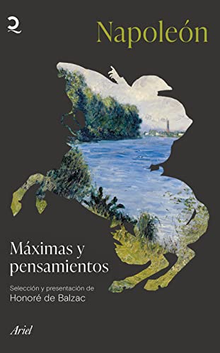 Máximas y pensamientos: Selección y presentación de Honoré de Balzac (Quintaesencia)