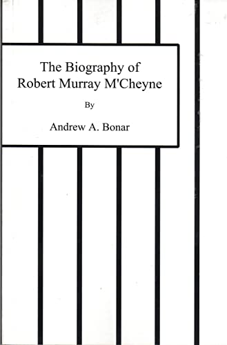 The Biography of Robert Murray M'Cheyne von Loki's Publishing