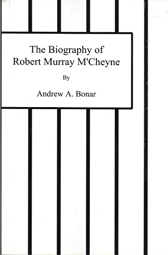 The Biography of Robert Murray M'Cheyne