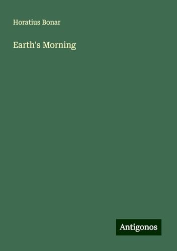 Earth's Morning Earth's Morning von Antigonos Verlag