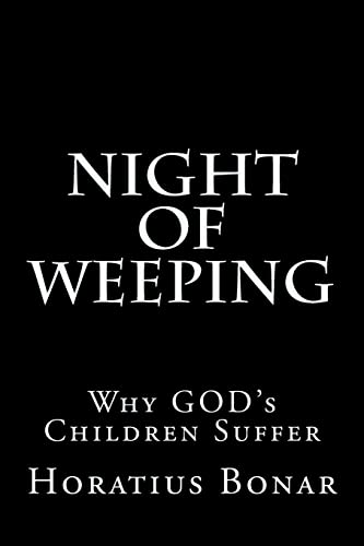 Night of Weeping: Why GOD's Children Suffer Night of Weeping: Why GOD's Children Suffer