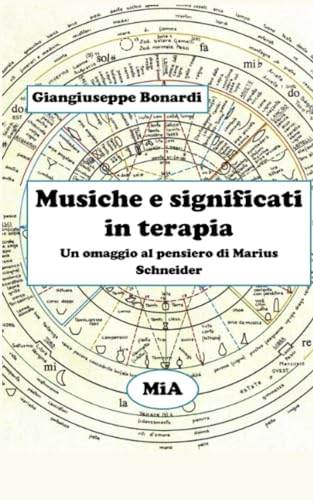 Musiche e significati in terapia: Un omaggio al pensiero di Marius Schneider