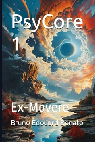 PsyCore 1: Ex-Movere von Independently published