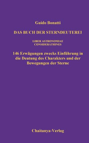 Das Buch der Sterndeuterei (Liber Astrologiae): Einführung in die Astrologie (Considerationes) von Books on Demand