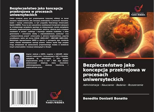 Bezpiecze¿stwo jako koncepcja przekrojowa w procesach uniwersyteckich: Administracja - Nauczanie - Badania - Rozszerzenie von Wydawnictwo Nasza Wiedza