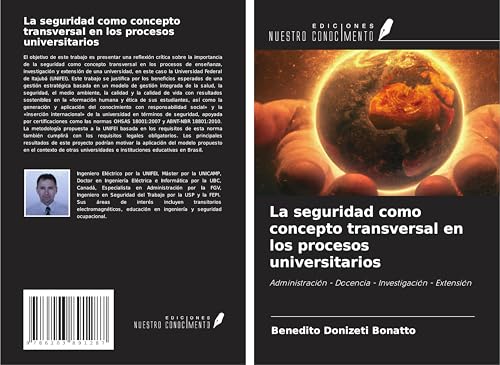 La seguridad como concepto transversal en los procesos universitarios: Administración - Docencia - Investigación - Extensión von Ediciones Nuestro Conocimiento