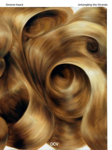Simone Haack – Untangling the Strands / Démêler les fils von Dr. Cantz’sche Verlagsgesellschaft mbH & Co. KG