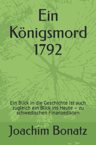 Ein Königsmord 1792: Ein Blick in die Geschichte ist auch zugleich ein Blick ins Heute – zu schwedischen Finanzedikten