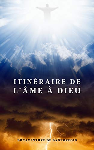 Itinéraire de l’âme à Dieu