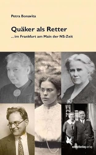 Quäker als Retter: ... im Frankfurt am Main der NS-Zeit