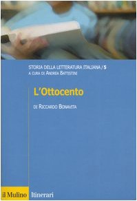 Storia della letteratura italiana. L'Ottocento (Vol. 5): 5. L'Ottocento (Itinerari. Critica letteraria)