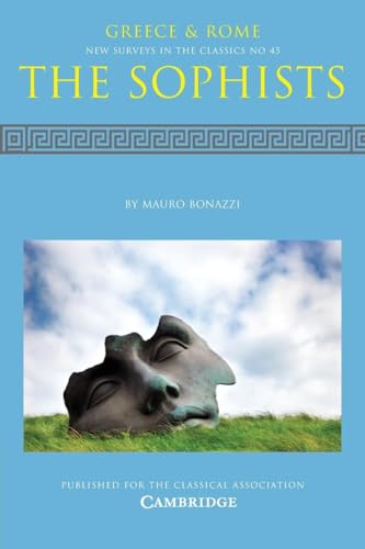 Sophists (Greece & Rome: New Surveys in the Classics, 45)