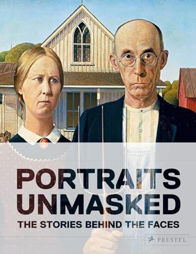 Portraits Unmasked: The Stories Behind the Faces von Prestel