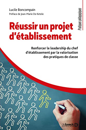 Réussir un projet d'établissement: Renforcer le leadership du chef d'établissement par la valorisation des pratiques de classe Réussir un projet d'établissement: Renforcer le leadership du chef d'établissement par la valorisation des pratiques de classe von De Boeck Supérieur