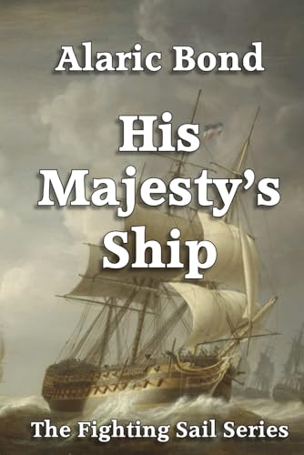 His Majesty's Ship von Old Salt Press