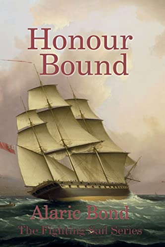 Honour Bound (The Fighting Sail Series, Band 10) von Old Salt Press